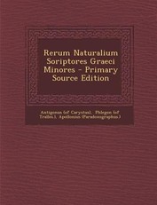 Rerum Naturalium Soriptores Graeci Minores - Primary Source Edition