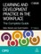 Learning and Development Practice in the Workplace