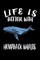 Life Is Better With Humpback Whales