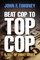 Beat Cop to Top Cop
