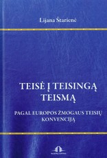 Teisė į teisingą teismą. Pagal Europos žmogaus teisių konvenciją