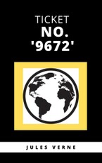 Verne, J: Ticket No. '9672'