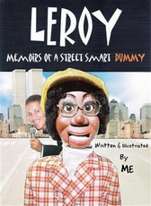 Leroy Memoirs of a Street Smart Dummy