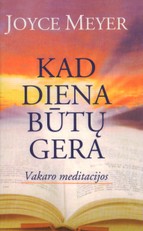 Kad diena būtų gera: vakaro meditacijos
