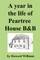 A Year in the Life of Peartree House B&b