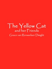 The Yellow Cat and her Friends