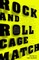 Rock and Roll Cage Match