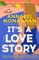 Monaghan, A: It's a Love Story