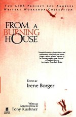 From a Burning House: The AIDS Project Los Angeles Writers Workshop Collection
