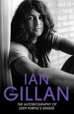 Ian Gillan - The Autobiography of Deep Purple's Lead Singer