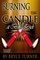 Burning the Candle at Both Ends
