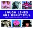 Laugh Lines Are Beautiful