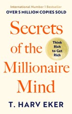 Secrets Of The Millionaire Mind