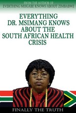Everything Dr. Msimang Knows About The South African Health Crisis