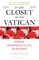 In the Closet of the Vatican