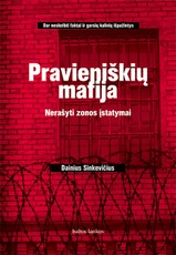 PRAVIENIŠKIŲ MAFIJA. Nerašyti zonos įstatymai: dar neskelbti faktai ir garsių kalinių išpažintys