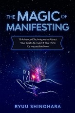 The Magic of Manifesting