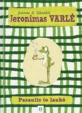 Jeronimas Varlė. Pasaulis to laukė