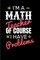 I'm a Math Teacher of Course I Have Problems