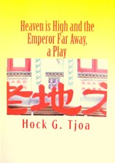 Heaven is High and the Emperor Far Away, a Play