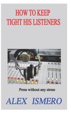 How to Keep Tight His Listeners