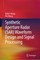 Synthetic Aperture Radar (SAR) Waveform Design and Signal Processing
