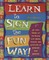 Learn to Sign the Fun Way!