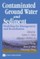 Contaminated Ground Water and Sediment