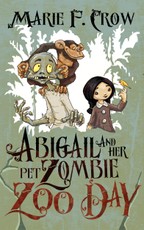 Abigail and Her Pet Zombie: Zoo Day, An Illustrated Children's Beginner Reader Perfect For Bedtime Story (Book 2)
