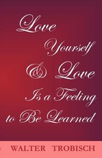 Love Yourself/Love is a Feeling to Be Learned