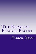 The Essays of Francis Bacon