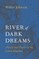 River of Dark Dreams