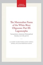 The Mammalian Fauna of the White River Oligocene: Part III. Lagomorpha