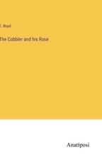 The Cobbler and his Rose