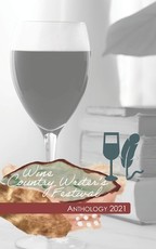 Wine Country Writers' Festival Anthology