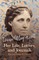 Louisa May Alcott: Her Life, Letters, and Journals