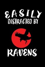 Easily Distracted By Ravens