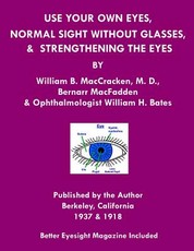 Use Your Own Eyes, Normal Sight Without Glasses & Strengthening The Eyes