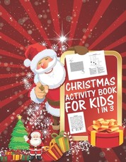 Christmas Activity Book For Kids 1 In 3