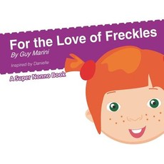 For the Love of Freckles