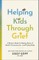 Helping Kids Through Grief