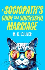 A Sociopath's Guide to a Successful Marriage