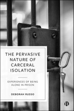 The Pervasive Nature of Carceral Isolation
