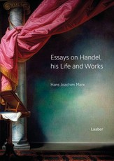 Essays on Handel, his Life and Works