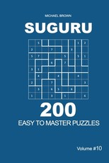 Suguru - 200 Easy to Master Puzzles 9x9 (Volume 10)