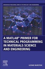 A Matlab(r) Primer for Technical Programming for Materials Science and Engineering