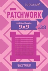 Sudoku Patchwork - 200 Hard Puzzles 9x9 (Volume 38)