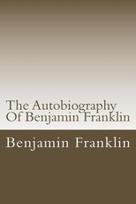 The Autobiography Of Benjamin Franklin