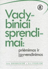 Vadybiniai sprendimai: priėmimas ir įgyvendinimas