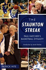 Staunton Streak: Paul Hatcher's Basketball Dynasty